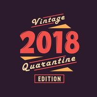 Jahrgang 2018 Quarantäneausgabe. 2018 Vintager Retro-Geburtstag vektor