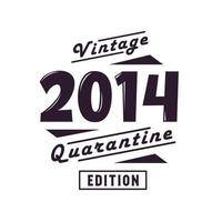 Jahrgang 2014, Retro-Geburtstag, Jahrgang 2014, Quarantäneausgabe vektor