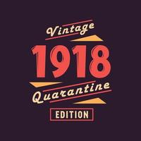 Jahrgang 1918 Quarantäneausgabe. 1918 Vintager Retro-Geburtstag vektor