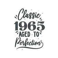född 1965 vintage retro födelsedag, klassisk 1965 åldrad till perfektion vektor