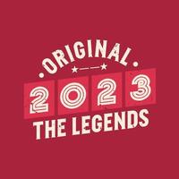 Original 2023 die Legenden. 2023 Vintager Retro-Geburtstag vektor