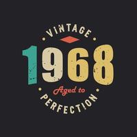 årgång 1968 åldrad till perfektion. 1968 vintage retro födelsedag vektor