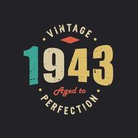 årgång 1943 åldrad till perfektion. 1943 vintage retro födelsedag vektor