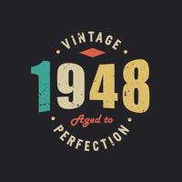 årgång 1948 åldrad till perfektion. 1948 vintage retro födelsedag vektor