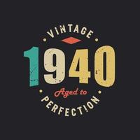 årgång 1940 åldrad till perfektion. 1940 vintage retro födelsedag vektor