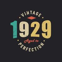 Jahrgang 1929 bis zur Perfektion gereift. 1929 Vintager Retro-Geburtstag vektor