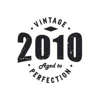 geboren 2010 vintage retro geburtstag, vintage 2010 bis zur perfektion gealtert vektor