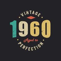 årgång 1960 åldrad till perfektion. 1960 vintage retro födelsedag vektor