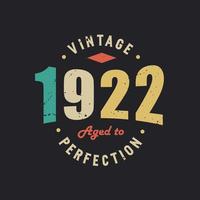 Jahrgang 1922 bis zur Perfektion gereift. 1922 Vintager Retro-Geburtstag vektor