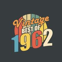 vintage best of 1962. 1962 vintage retro geburtstag vektor