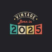 vintage född 2025. 2025 vintage retro födelsedag vektor