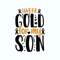 Ich trage Gold für meinen Sohn. september ist der nationale kinderkrebsbewusstseinsmonat mit hintergrund, vorlage, banner, poster vektor