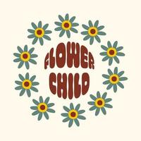 retro vintage blomma barn slogan med blommor i rund form. trendig groovy tryckdesign för affischer, kort, t-shirts i stil 60-, 70-tal. vektor illustration