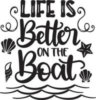 Das Leben ist besser auf dem Boot vektor