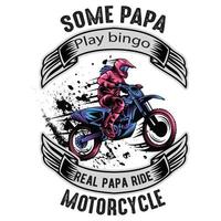 einige Papa spielen Bingo echte Papa Fahrt Motorrad. Kann für T-Shirt-Druck, Tassendruck, Kissen, Modedruckdesign, Kinderbekleidung, Babyparty, Gruß und Postkarte verwendet werden. T-Shirt-Design vektor