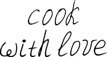 Koch mit Liebesbeschriftungskarte, Plakat, Menü, Aufkleber. skizzieren Sie handgezeichneten Doodle-Stil. , minimalistisches monochromes Essen vektor