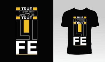wahre Liebe wahres Leben T-Shirt-Design vektor