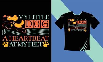 min lilla hund ett hjärtslag vid mina fötter t-shirt design hund vektor t-shirt design, typografi t-shirt design mall motiverande citat vektor eps