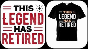 denna legend har gått i pension. pension handritad bokstäver fras. pensionerad vektor design och illustration. bäst för t-shirt, affischer, gratulationskort, utskrifter, grafik, e-handel.