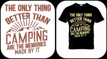 Das Einzige, was besser ist als Camping, sind die Erinnerungen, die dabei entstehen. Camping-Grafikvektor, Vintage-Explorer, Abenteuer, Wildnis. Outdoor-Abenteuer zitiert Symbol. perfekt für T-Shirt-Drucke, Poster. vektor