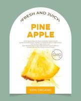 etikett, förpackning av färsk och saftig ananasfrukt. naturlig ekologisk produkt, gmo-fri. text med akvarell realistisk frukt på vit bas. mall för din produkt. vektor