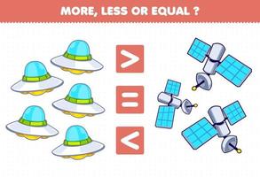 Bildungsspiel für Kinder mehr weniger oder gleich zählen die Menge an niedlichen Cartoon-UFOs und Satelliten vektor