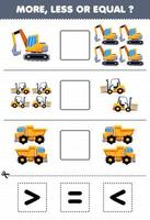 utbildning spel för barn mer mindre eller lika räkna mängden tecknad tung maskin transport grävmaskin gaffeltruck dumper sedan klippa och limma skär rätt skylt vektor