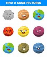 Bildungsspiel für Kinder Finden Sie zwei gleiche Bilder niedlichen Cartoon-Planeten des Sonnensystems vektor