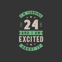 jag fyller 24 och jag är exalterad över det, 24 års födelsedagsfirande vektor