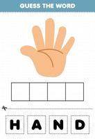 bildungsspiel für kinder erraten sie die wortbuchstaben, die niedliche cartoon-hand der menschlichen anatomie üben vektor