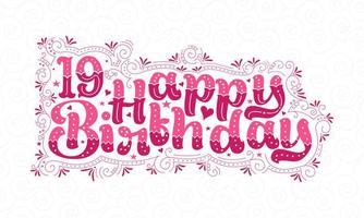 19. alles gute zum geburtstag schriftzug, 19 jahre geburtstag schönes typografiedesign mit rosa punkten, linien und blättern. vektor