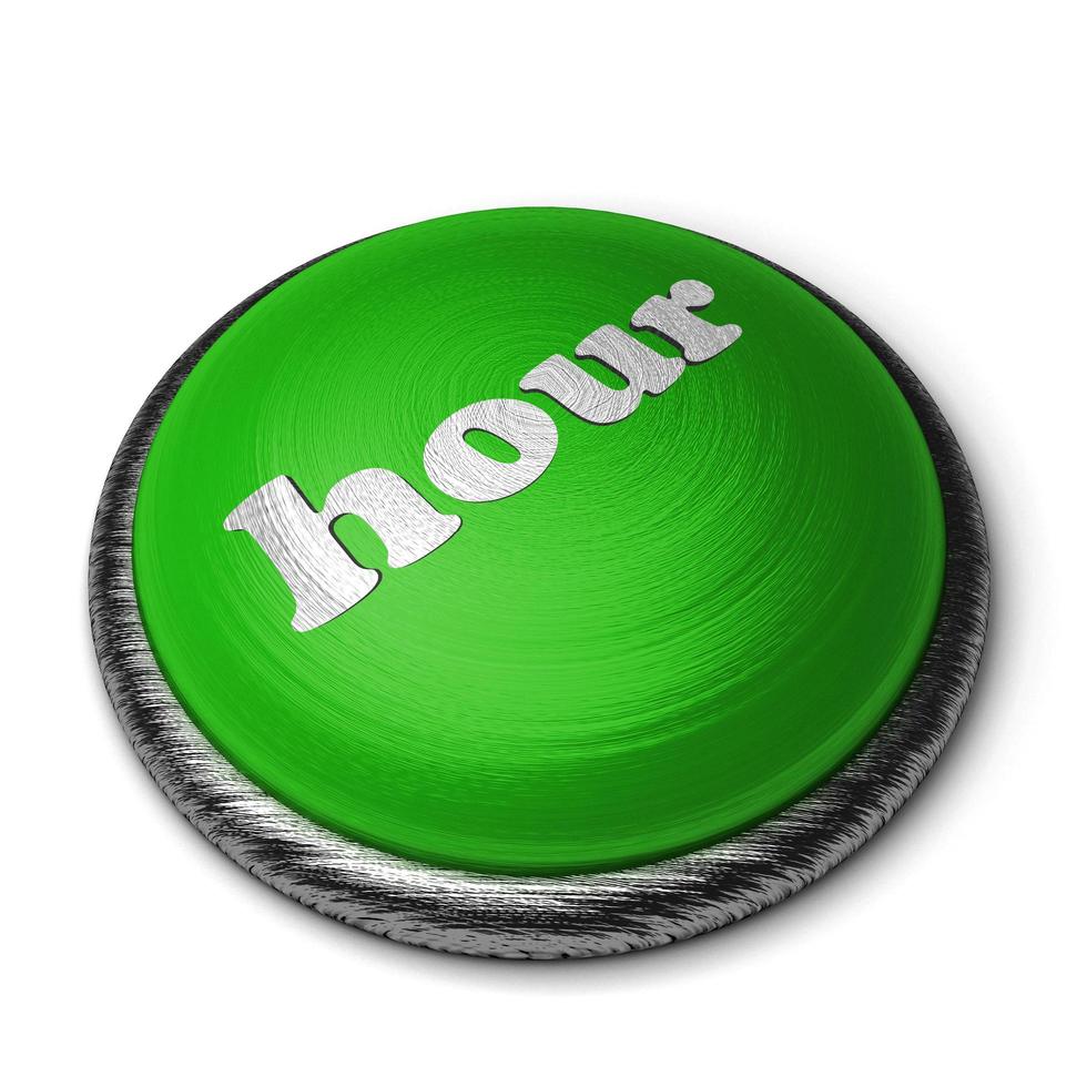 Mot de l'heure sur le bouton vert isolé sur blanc photo