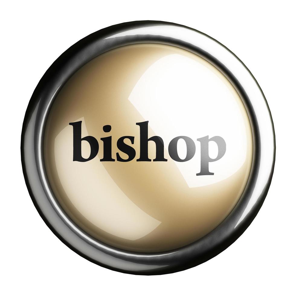 Mot évêque sur bouton isolé photo
