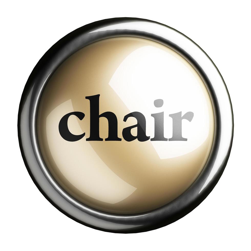 Mot de la chaise sur le bouton isolé photo