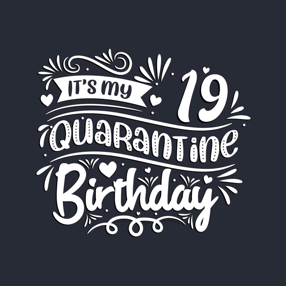 Célébration du 19e anniversaire en quarantaine, c'est mon 19e anniversaire de quarantaine. vecteur