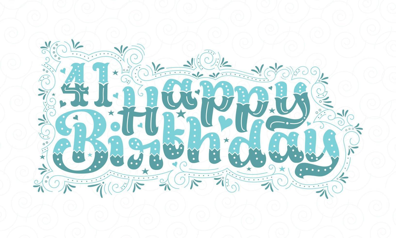 41e lettrage de joyeux anniversaire, 41 ans d'anniversaire belle conception de typographie avec des points, des lignes et des feuilles aqua. vecteur