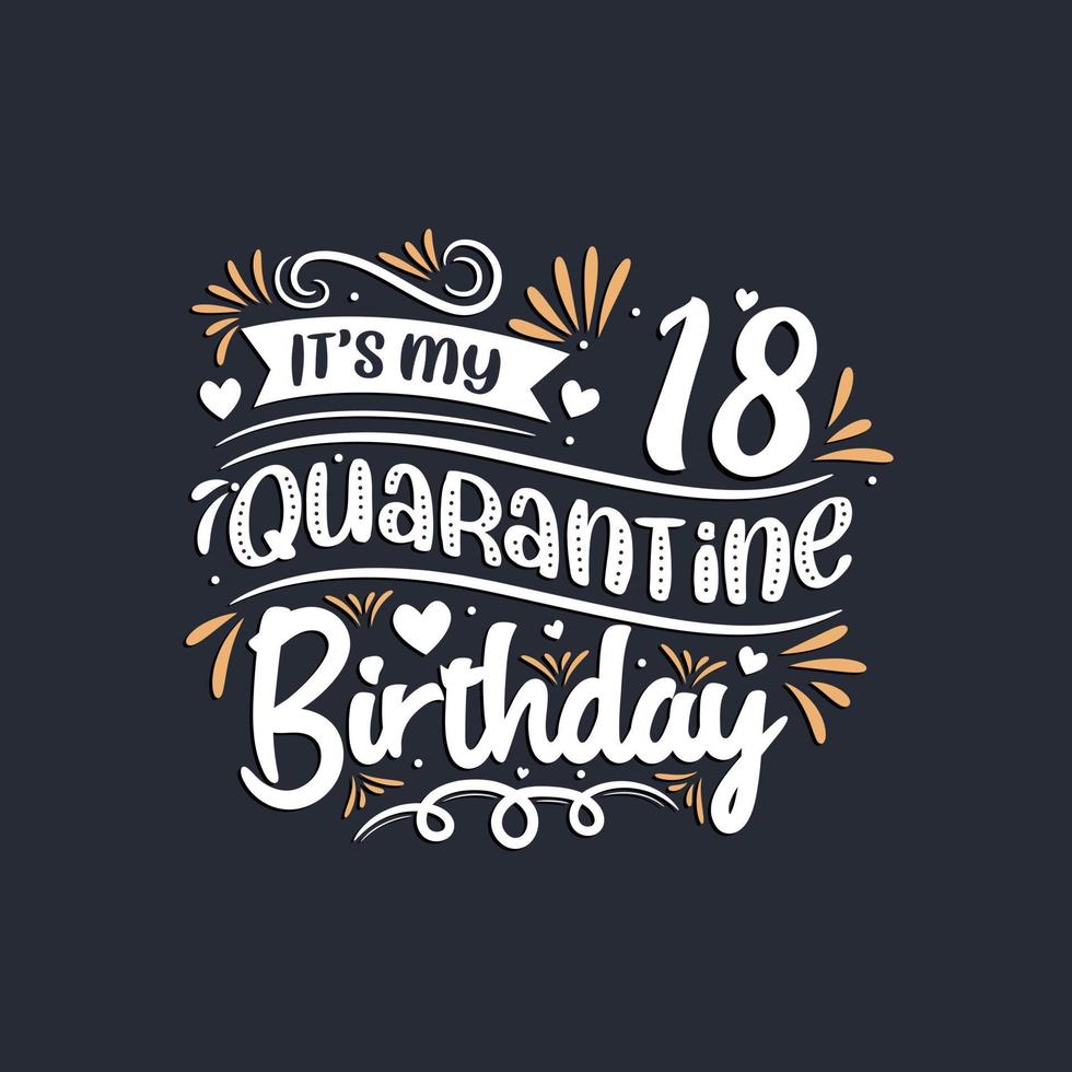 c'est mon 18e anniversaire de quarantaine, 18e anniversaire en quarantaine. vecteur