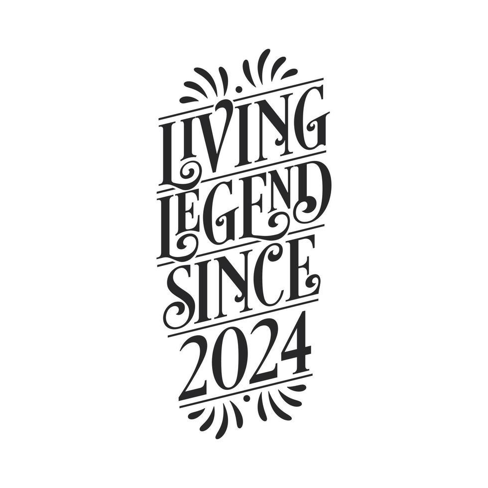 2024 anniversaire de la légende, légende vivante depuis 2024 vecteur