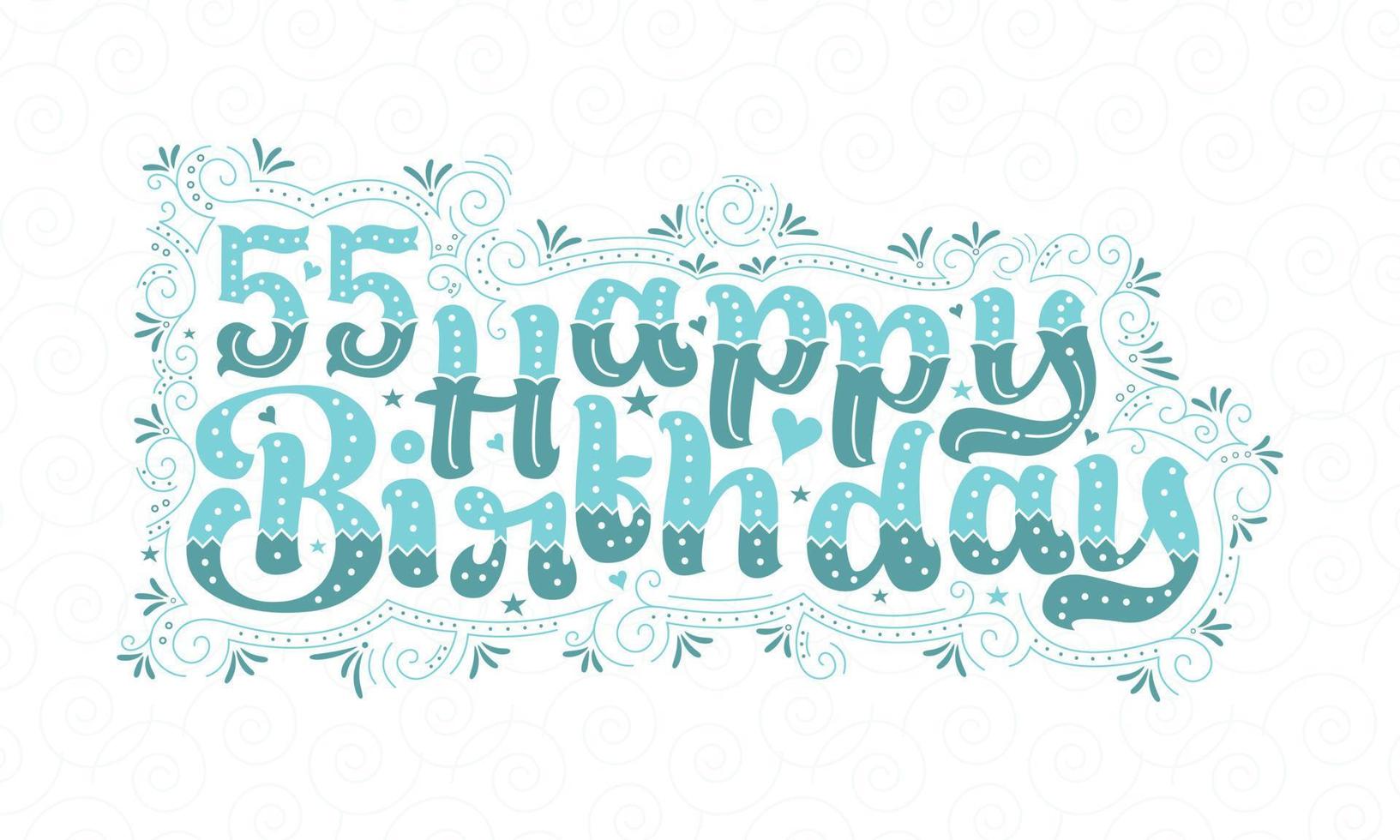 55e lettrage de joyeux anniversaire, 55 ans d'anniversaire belle conception de typographie avec des points, des lignes et des feuilles aqua. vecteur