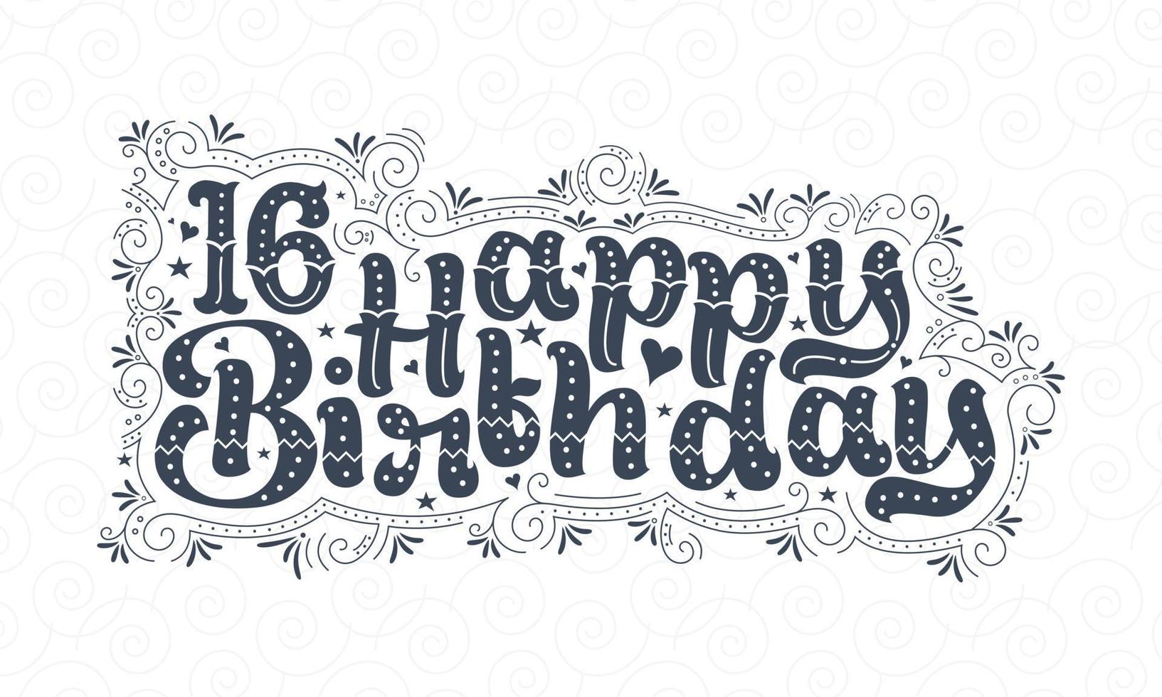 16e lettrage de joyeux anniversaire, 16 ans d'anniversaire belle conception de typographie avec des points, des lignes et des feuilles. vecteur