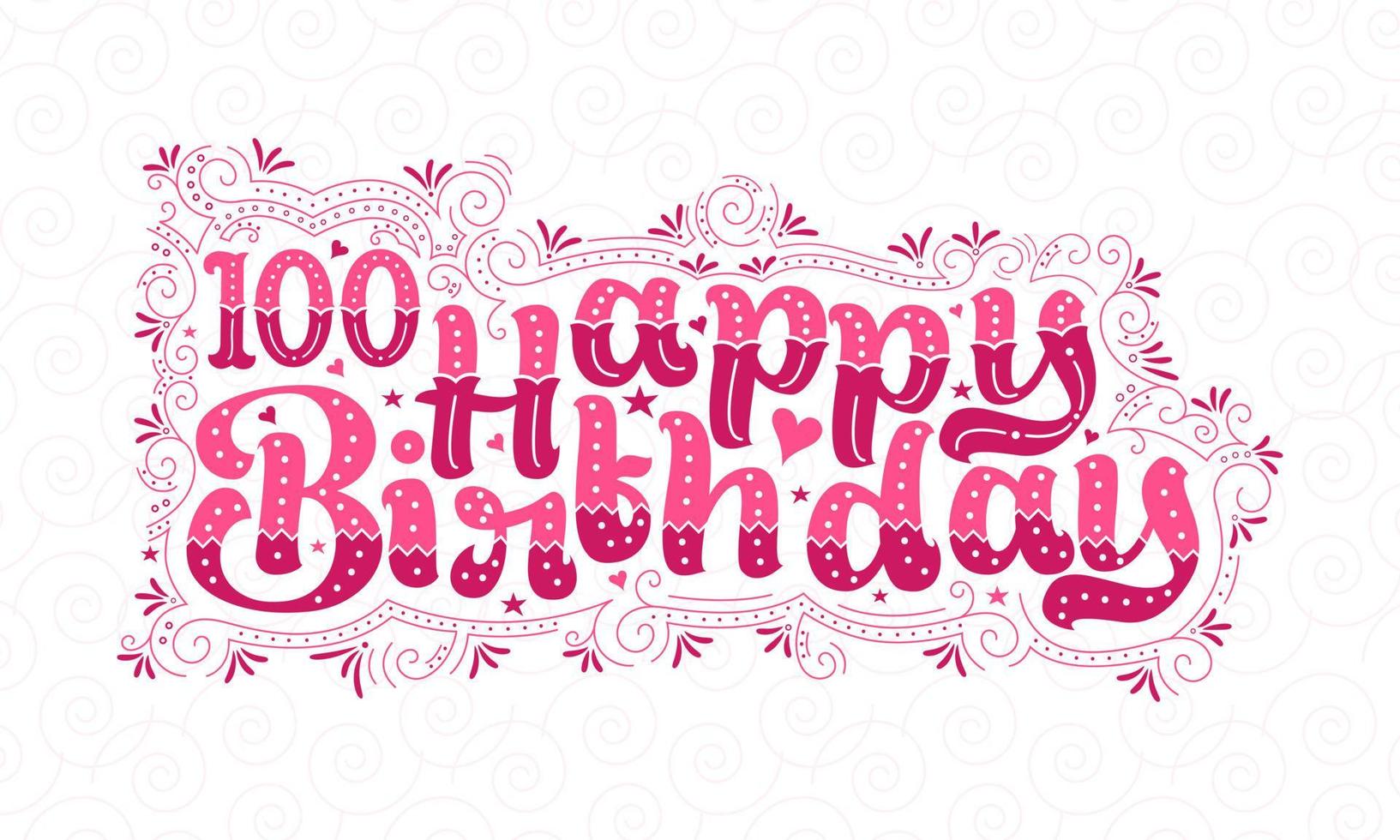 100e joyeux anniversaire lettrage, 100 ans anniversaire belle conception de typographie avec des points roses, des lignes et des feuilles. vecteur