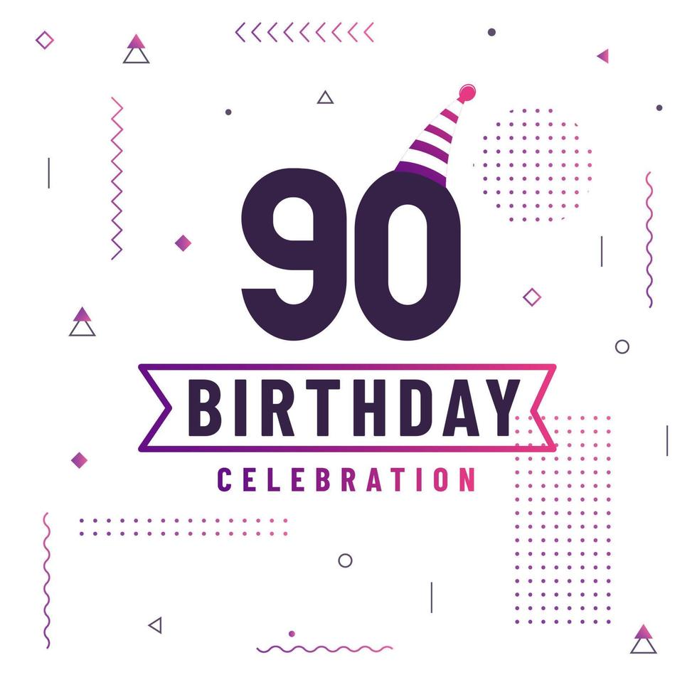 Carte de voeux d'anniversaire de 90 ans, vecteur libre de fond de célébration de 90 anniversaire.