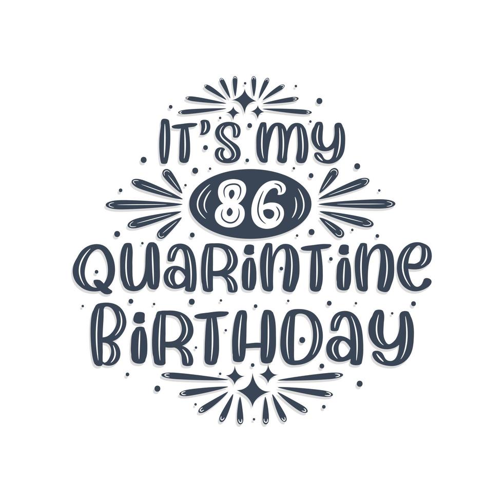 Célébration du 86e anniversaire en quarantaine, c'est mon 86e anniversaire de quarantaine. vecteur