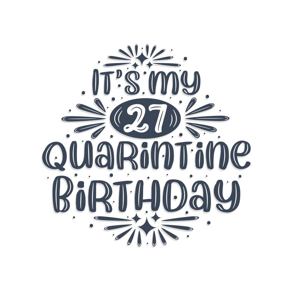 Célébration du 27e anniversaire en quarantaine, c'est mon 27e anniversaire de quarantaine. vecteur