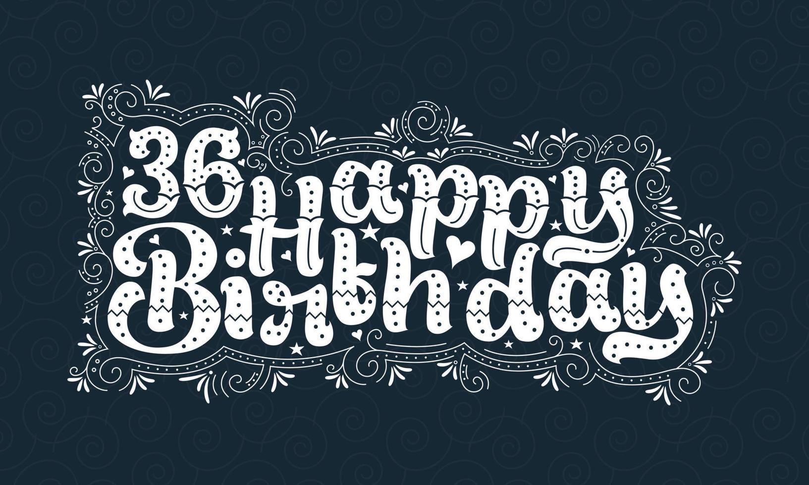 36e lettrage de joyeux anniversaire, 36 ans d'anniversaire belle conception de typographie avec des points, des lignes et des feuilles. vecteur