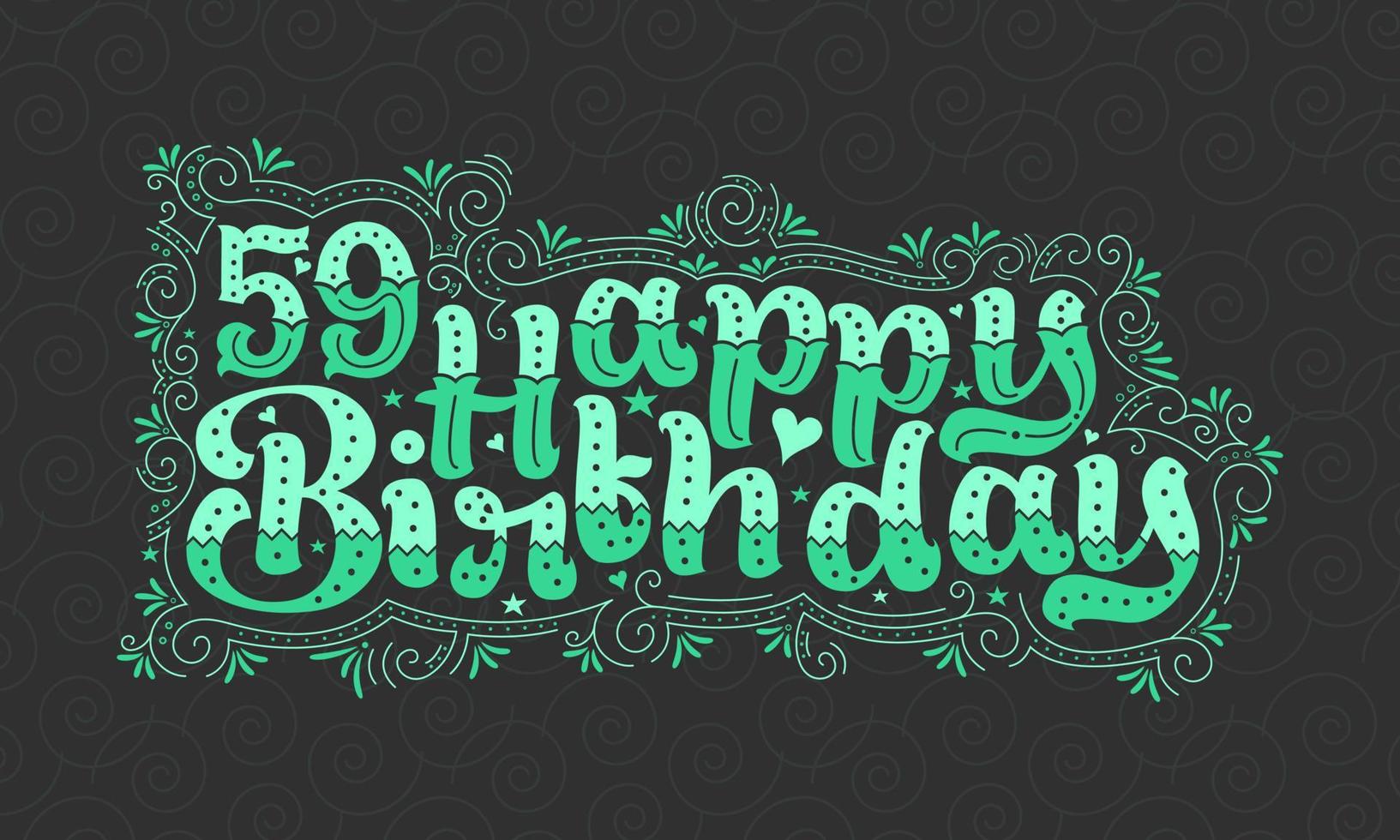 59e lettrage de joyeux anniversaire, 59 ans d'anniversaire belle conception de typographie avec des points verts, des lignes et des feuilles. vecteur