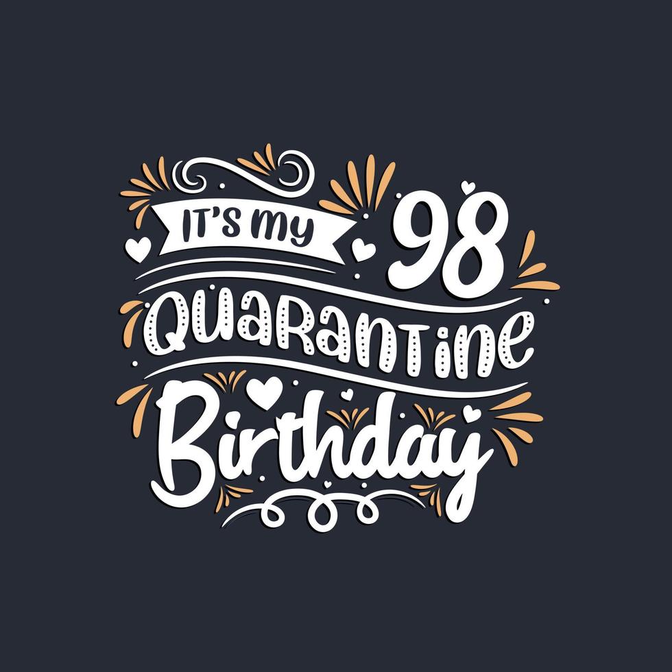 c'est mon 98e anniversaire de quarantaine, la célébration de mon 98e anniversaire en quarantaine. vecteur