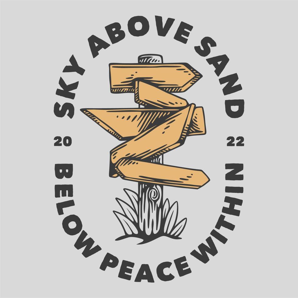 typographie de slogan vintage ciel au-dessus du sable en dessous de la paix à l'intérieur pour la conception de t-shirt vecteur