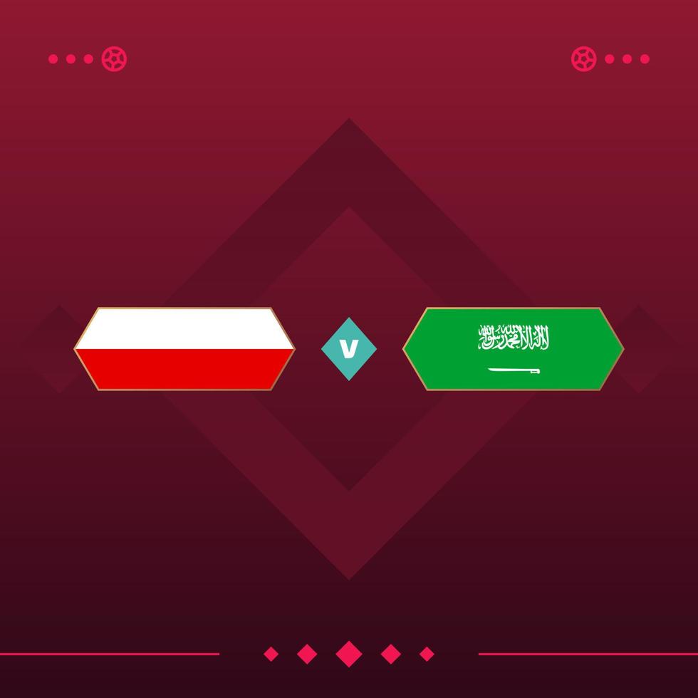 pologne, arabie saoudite match du monde de football 2022 contre sur fond rouge. illustration vectorielle vecteur