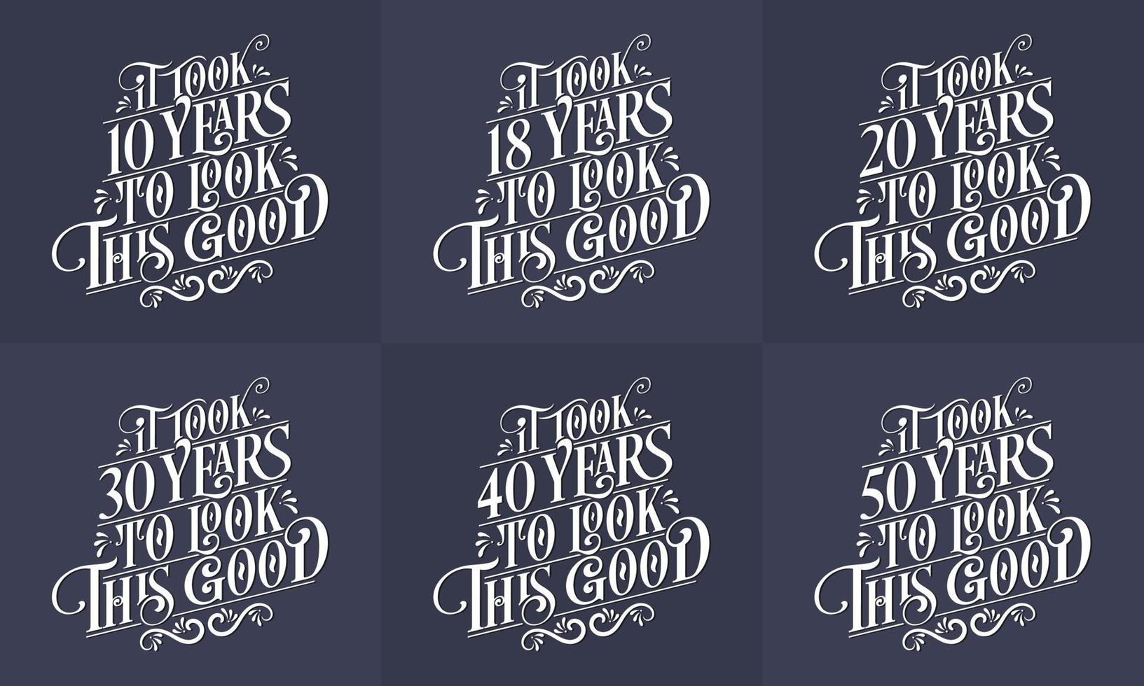 ensemble de conception de joyeux anniversaire. meilleur ensemble de conception de devis de typographie d'anniversaire. il a fallu 10, 18, 20, 30, 40, 50 ans pour être aussi beau vecteur